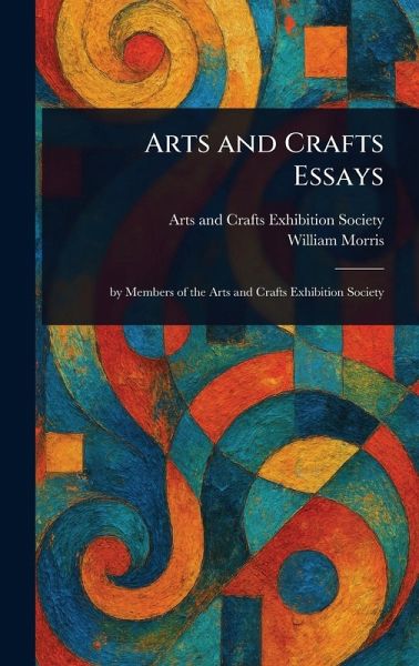 Arts and Crafts Essays Arts and Crafts Essays