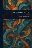 By Birth a Lady By Birth a Lady