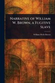Narrative of William W. Brown, a Fugitive Slave Narrative of William W. Brown, a Fugitive Slave