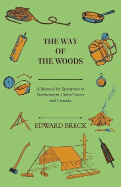 Cover The Way Of The Woods - A Manual For Sportsmen In Northeastern United States And Canada (eBook, ePUB)