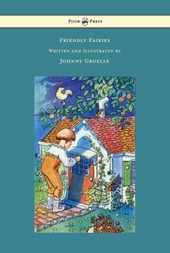 Friendly Fairies - Illustrated by Johnny Gruelle (eBook, ePUB) - Gruelle, Johnny