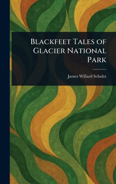 Blackfeet Tales of Glacier National Park