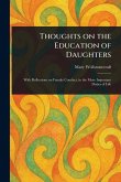 Thoughts on the Education of Daughters Thoughts on the Education of Daughters