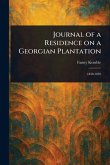 Journal of a Residence on a Georgian Plantation Journal of a Residence on a Georgian Plantation