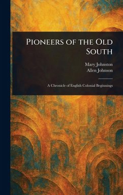 Pioneers of the Old South - Johnston, Mary; Johnson, Allen