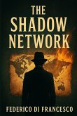 The Shadow Network The Shadow Network