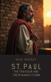 St. Paul the Traveler and the Roman Citizen St. Paul the Traveler and the Roman Citizen