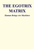 The Egotrix Matrix
