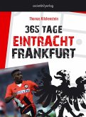 365 Tage Eintracht Frankfurt 365 Tage Eintracht Frankfurt