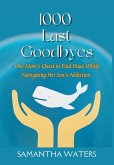 1000 Last Goodbyes 1000 Last Goodbyes