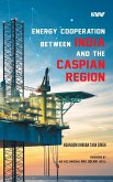 Energy Cooperation between India and the Caspian Region Energy Cooperation between India and the Caspian Region