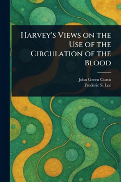 Cover Harvey's Views on the Use of the Circulation of the Blood