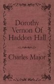 Dorothy Vernon Of Haddon Hall (eBook, ePUB)