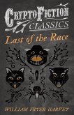Last of the Race (Cryptofiction Classics - Weird Tales of Strange Creatures) (eBook, ePUB) Last of the Race (Cryptofiction Classics - Weird Tales of Strange Creatures) (eBook, ePUB)