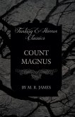 Count Magnus (Fantasy and Horror Classics) (eBook, ePUB)