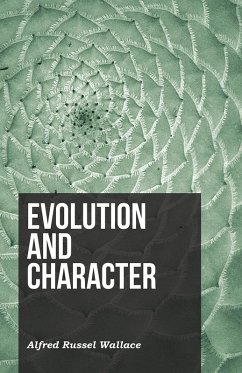 Evolution and Character (eBook, ePUB) - Wallace, Alfred Russel