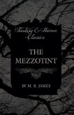 The Mezzotint (Fantasy and Horror Classics) (eBook, ePUB)