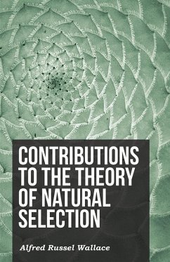 Contributions to the Theory of Natural Selection (eBook, ePUB) - Wallace, Alfred Russel