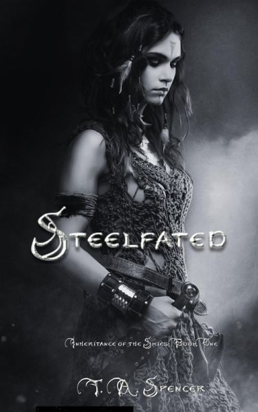 Steelfated (Inheritance of the Skies, #1) (eBook, ePUB) Steelfated (Inheritance of the Skies, #1) (eBook, ePUB)