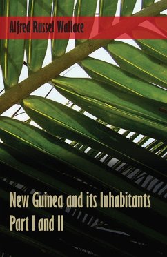 Cover New Guinea and its Inhabitants - Part I. and II. (eBook, ePUB)