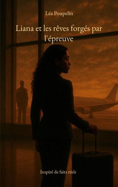 Liana et les rêves forgés par l'épreuve (eBook, ePUB) Liana et les rêves forgés par l'épreuve (eBook, ePUB)