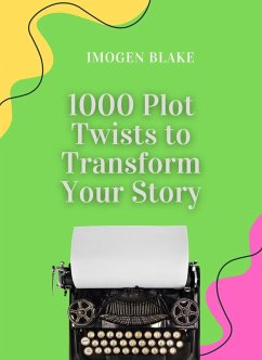 Cover 1000 Plot Twists to Transform Your Story (eBook, ePUB)