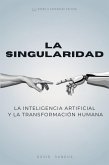 La Singularidad (eBook, ePUB) La Singularidad (eBook, ePUB)