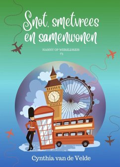 Cover Snot, smetvrees en samenwonen (Nanny op wereldreis, #3) (eBook, ePUB)