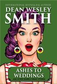 Ashes to Weddings & Other Marble Grant Stories (eBook, ePUB) Ashes to Weddings & Other Marble Grant Stories (eBook, ePUB)