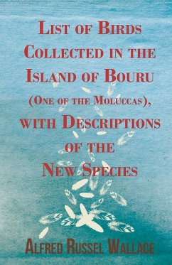 Cover List of Birds Collected in the Island of Bouru (One of the Moluccas), with Descriptions of the New Species (eBook, ePUB)