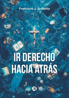 Ir derecho hacia atrás (eBook, ePUB) Cover Ir derecho hacia atrás (eBook, ePUB)