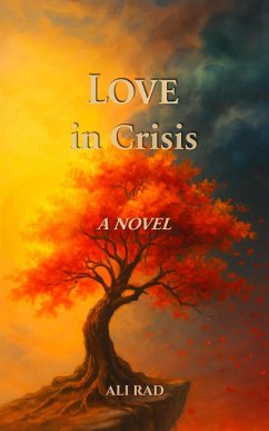 Love in Crisis (Novel) (eBook, ePUB) - Rad, Ali