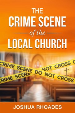 Cover The Crime Scene of the Local Church (eBook, ePUB)