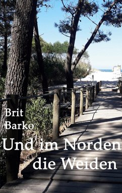 Und im Norden die Weiden (eBook, ePUB)