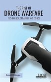 The Rise of Drone Warfare The Rise of Drone Warfare
