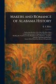 Makers and Romance of Alabama History