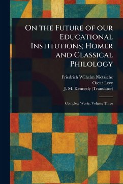 Cover On the Future of Our Educational Institutions; Homer and Classical Philology