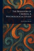 The Behavior of Crowds The Behavior of Crowds