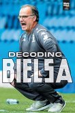 Decoding Bielsa Decoding Bielsa