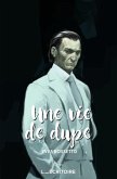 Une vie de dupe