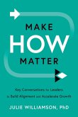 Make HOW Matter Make HOW Matter
