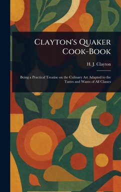 Clayton's Quaker Cook-Book - Clayton, H J