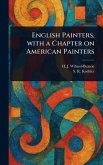 English Painters, With a Chapter on American Painters English Painters, With a Chapter on American Painters