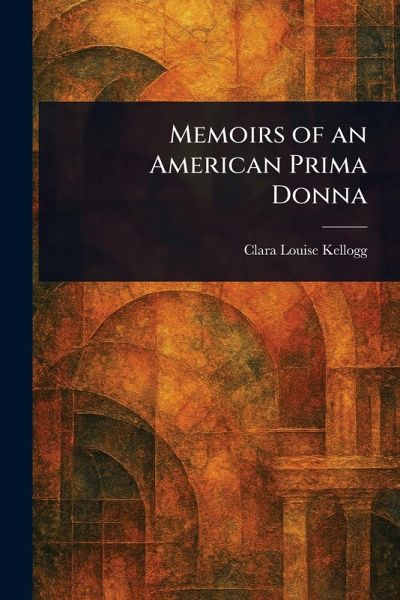 Memoirs of an American Prima Donna Memoirs of an American Prima Donna