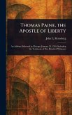 Thomas Paine, the Apostle of Liberty Thomas Paine, the Apostle of Liberty