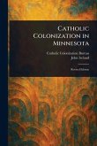 Catholic Colonization in Minnesota Catholic Colonization in Minnesota