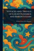 Voyages and Travels of Count Funnibos and Baron Stilkin Voyages and Travels of Count Funnibos and Baron Stilkin