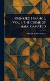 Frenzied Finance, Vol. 1 Frenzied Finance, Vol. 1