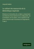 Le cabinet des manuscrits de la Bibliothèque impériale Le cabinet des manuscrits de la Bibliothèque impériale