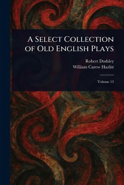 Cover A Select Collection of Old English Plays